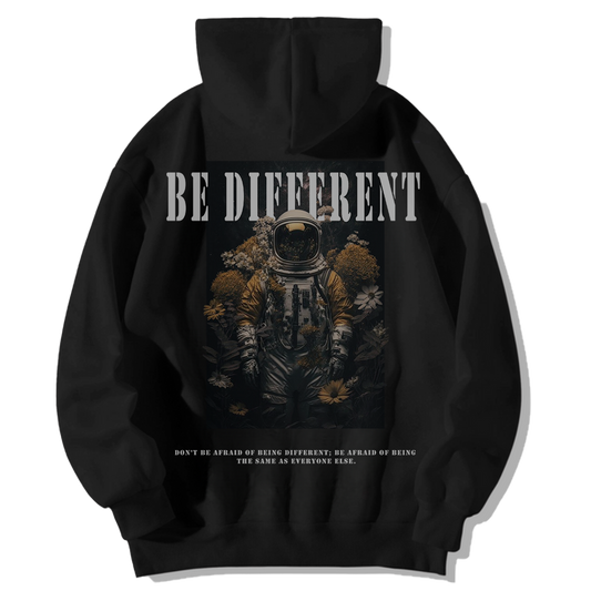 BE DIFFERENT HOODIE